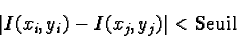 \begin{displaymath}\vert I(x_i, y_i)- I(x_j, y_j)\vert< \mbox{Threshold}\end{displaymath}