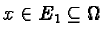 $x \in E_1 \subseteq \Omega$
