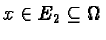 $x \in E_2 \subseteq \Omega$