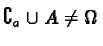 $\complement_a \cup A \neq \Omega$