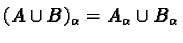 $(A \cup B)_\alpha = A_\alpha \cup B_\alpha$