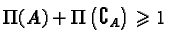 $\displaystyle \Pi(A) + \Pi\left(\complement_A\right) \geqslant 1$