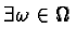 $\exists \omega \in \Omega$