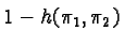 $1 - h(\pi_1, \pi_2)$