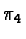 $\pi_4$