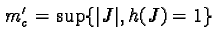 $\displaystyle \text{ avec } m'_c = \sup \{ \vert J\vert, h(J) = 1 \}$