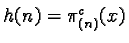 $h(n)=\pi_{(n)}^c(x)$