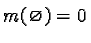 $\displaystyle m(\varnothing) = 0$