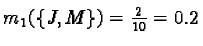 $m_1(\{J, M\})= \frac{2}{10}= 0.2$