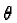 $\theta$