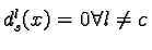 $d_s^l(x) = 0 \forall l \neq c$
