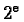 $2^{\text{e}}$