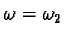 $\omega= \omega_2$