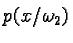 $p(x/ \omega_2)$